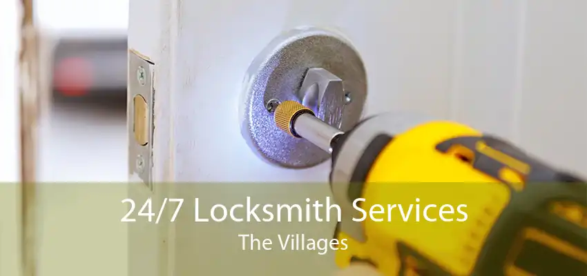 24/7 Locksmith Services The Villages