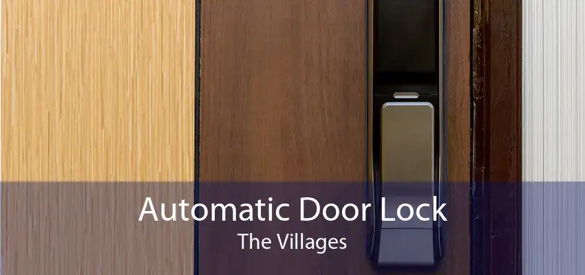 Automatic Door Lock The Villages