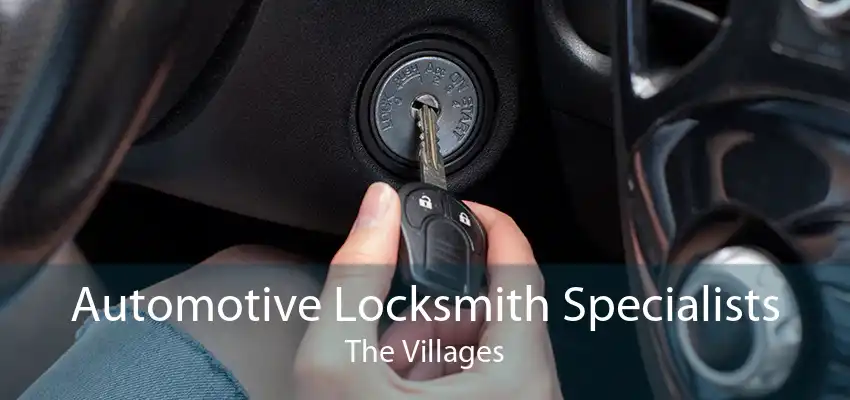 Automotive Locksmith Specialists The Villages