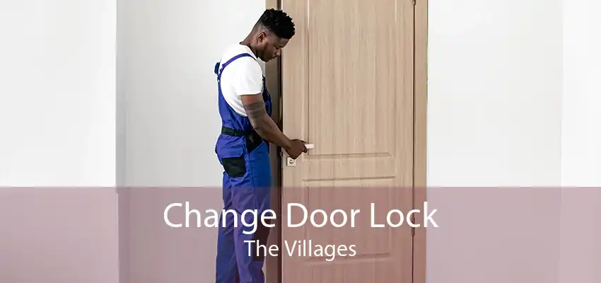 Change Door Lock The Villages