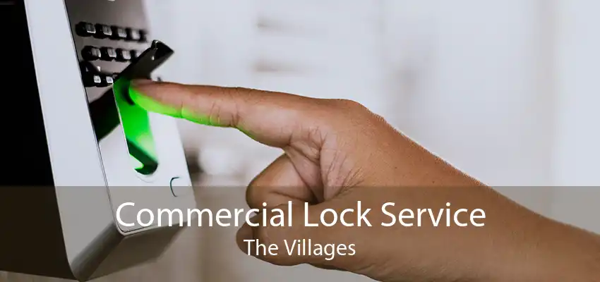Commercial Lock Service The Villages