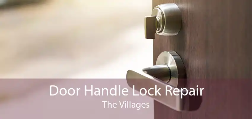 Door Handle Lock Repair The Villages