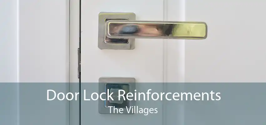 Door Lock Reinforcements The Villages