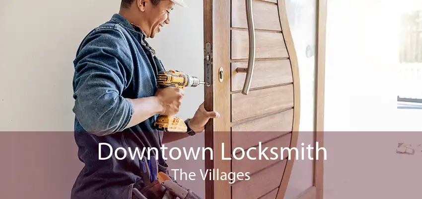 Downtown Locksmith The Villages