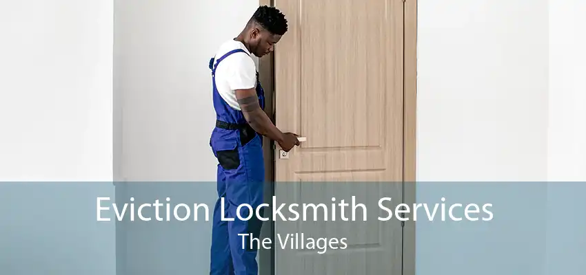 Eviction Locksmith Services The Villages