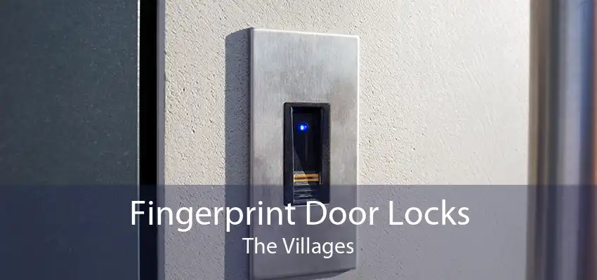 Fingerprint Door Locks The Villages