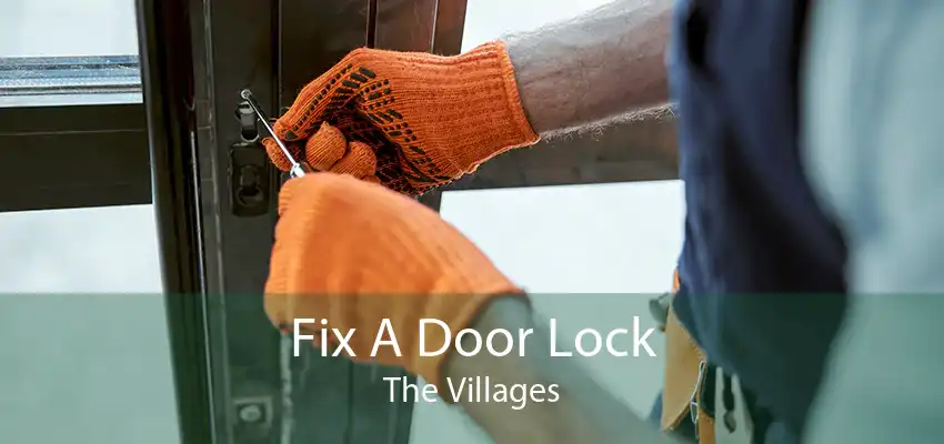 Fix A Door Lock The Villages