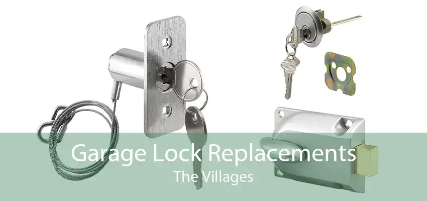 Garage Lock Replacements The Villages