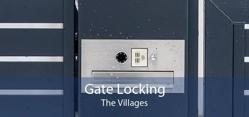 Gate Locking The Villages