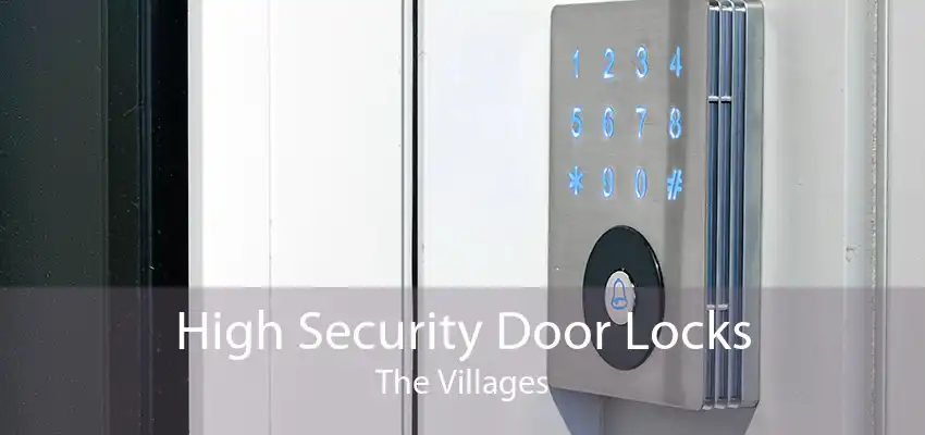 High Security Door Locks The Villages
