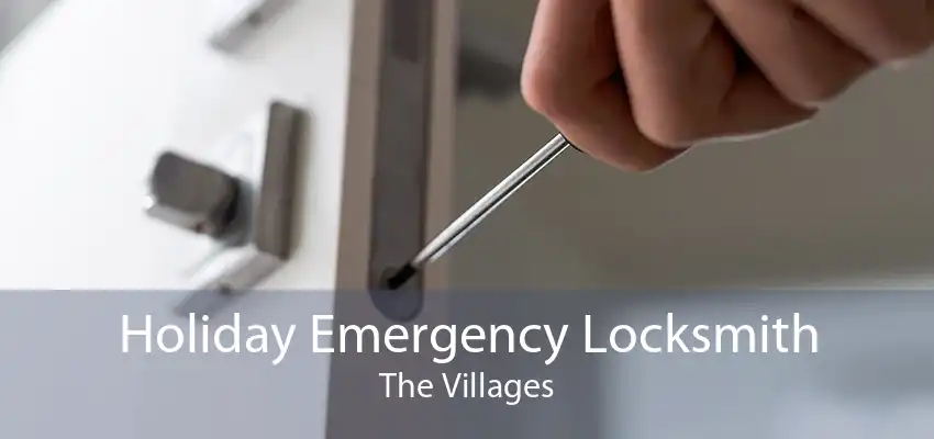 Holiday Emergency Locksmith The Villages
