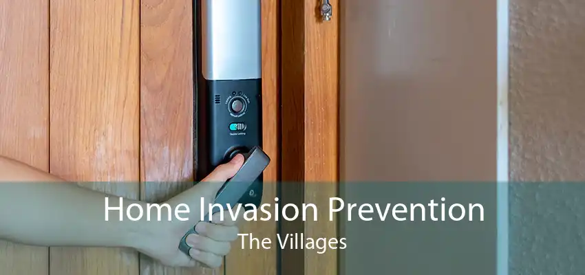 Home Invasion Prevention The Villages
