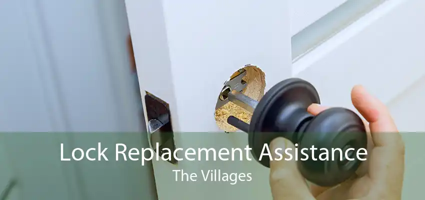 Lock Replacement Assistance The Villages