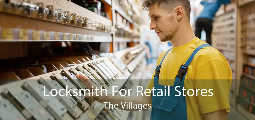 Locksmith For Retail Stores The Villages