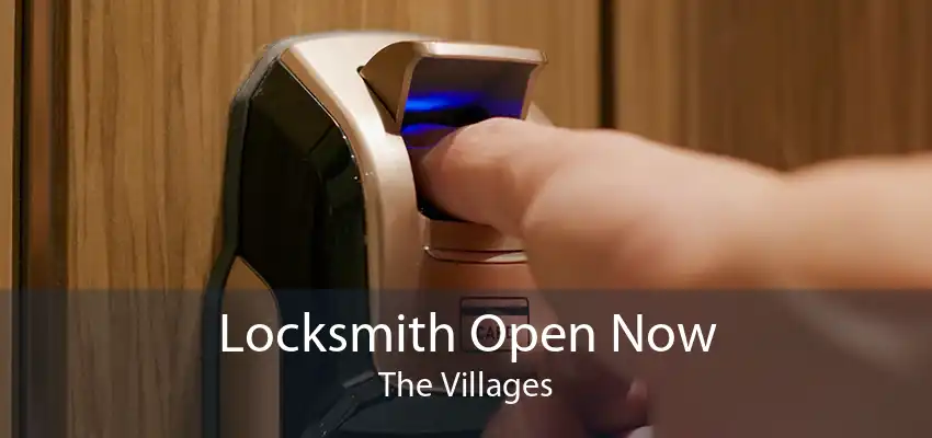 Locksmith Open Now The Villages