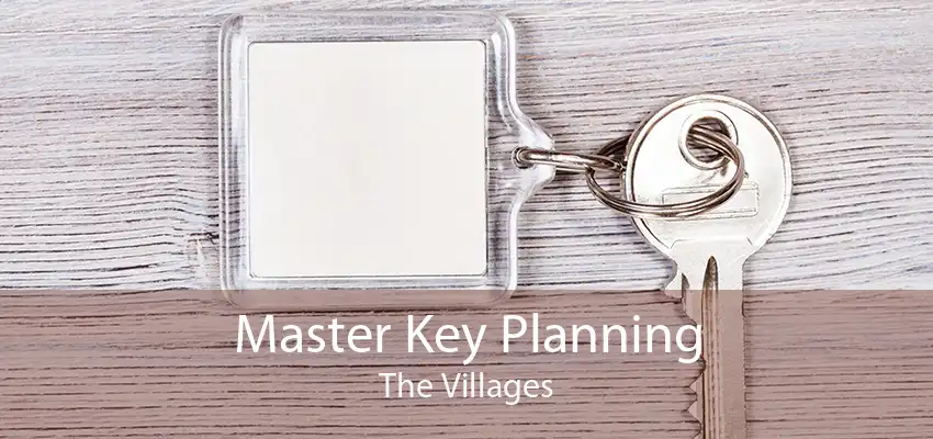 Master Key Planning The Villages