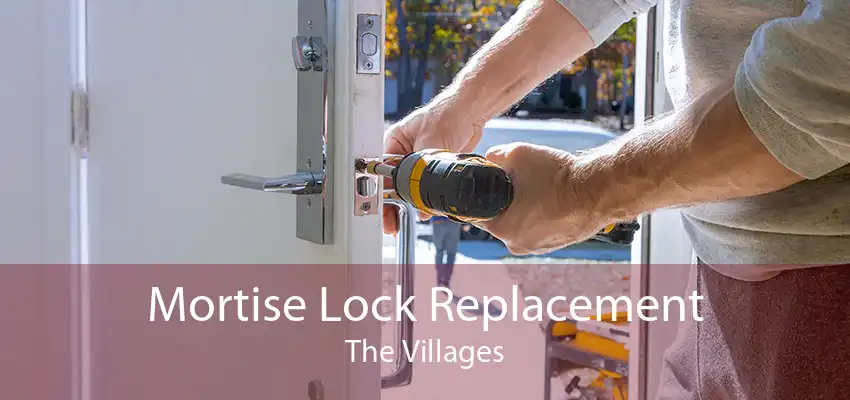Mortise Lock Replacement The Villages