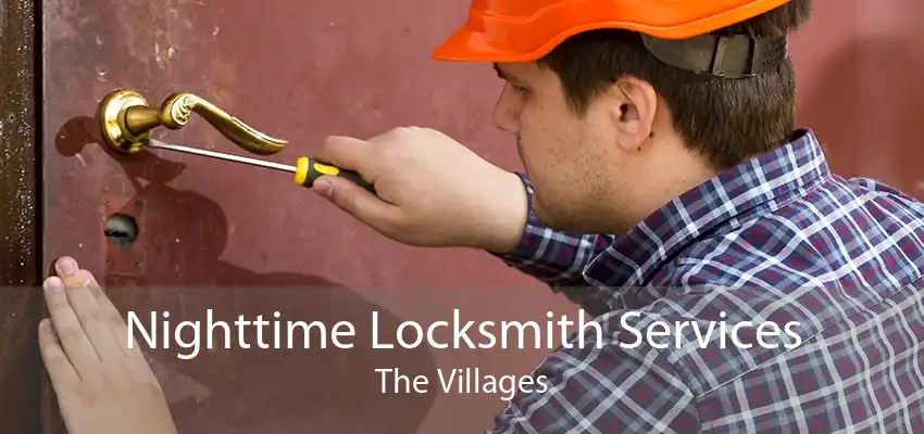 Nighttime Locksmith Services The Villages