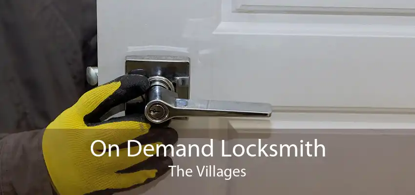 On Demand Locksmith The Villages