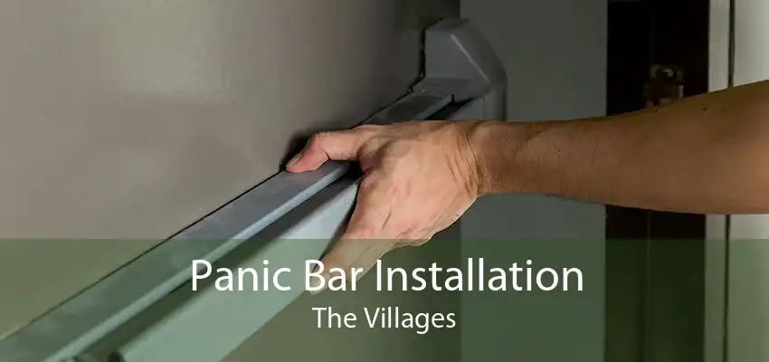 Panic Bar Installation The Villages