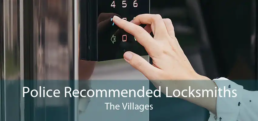 Police Recommended Locksmiths The Villages