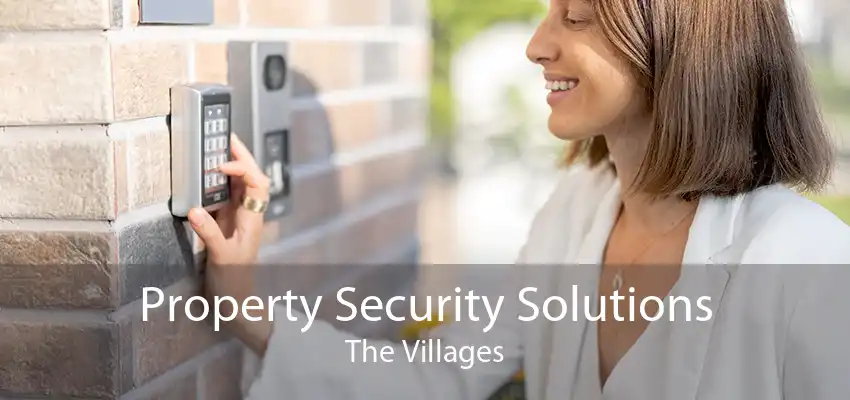 Property Security Solutions The Villages