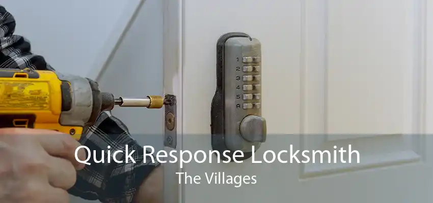 Quick Response Locksmith The Villages